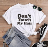 Don’t Touch My Hair Graphic T-Shirt